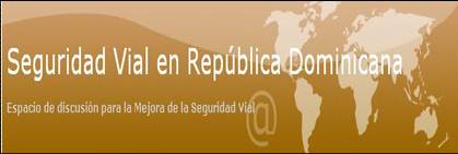 Seguridad Vial en Rep&uacute;blica Dominicana